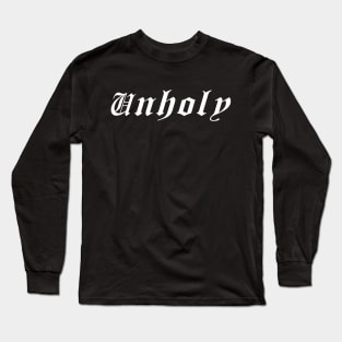 Unholy Long Sleeve T-Shirt